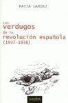 LOS VERDUGOS DE LA REVOLUCION ESPAÑOLA 1937-1938