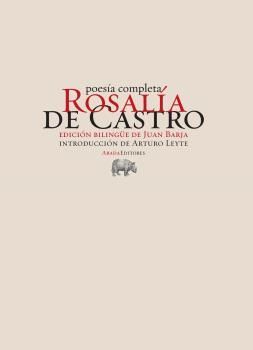 POESIA COMPLETA (ROSALIA DE CASTRO) EDICION BILINGUE DE JUAN BARJA