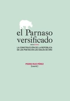 EL PARNASO VERSIFICADO. CONSTRUCCION DE LA REPUBLICA DE LOS POETAS...