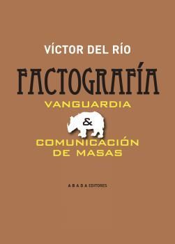 FACTOGRAFIA: VANGUARDIA Y COMUNICACION DE MASAS