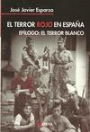 EL TERROR ROJO EN ESPAÑA . EPILOGO : EL TERROR BLANCO