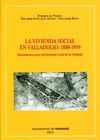 LA VIVIENDA SOCIAL EN VALLADOLID: 1880-1939