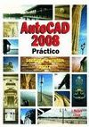 AUTOCAD 2008 PRACTICO. INCLUYE VERSION 2007