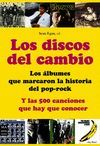 LOS DISCOS DEL CAMBIO. LOS ALBUMES QUE MARCARON HISTORIA DEL POP-ROCK