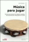 MUSICA PARA JUGAR + CD-ROM