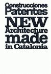 CONSTRUCCIONES PATENTES  NEW ARCHITECTURE MADE IN CATALONIA