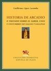 HISTORIA DE ARCADIO O TRATADO SOBRE SABER, USOS Y COSTUMBRES DE GALLOS