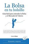 LA BOLSA EN TU BOLSILLO. GUIA FACIL ENTENDER BOLSA Y MERCADO VALORES