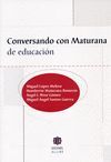 CONVERSANDO CON MATURANA DE EDUCACION