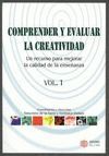 COMPRENDER Y EVALUAR LA CREATIVIDAD. VOLUMEN 1