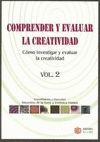COMPRENDER Y EVALUAR LA CREATIVIDAD. VOLUMEN  2