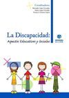 LA DISCAPACIDAD: ASPECTOS EDUCATIVOS Y SOCIALES