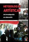 METODOLOGIAS ARTISTICAS DE INVESTIGACION EN EDUCACION