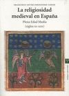 LA RELIGIOSIDAD MEDIEVAL EN ESPAÑA: PLENA EDAD MEDIA SIGLOS XI-XIII