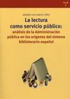 LA LECTURA COMO SERVICIO PUBLICO:ANALISIS DE LA ADMINISTRACION PUBLICA