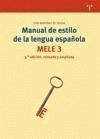 MANUAL DE ESTILO DE LA LENGUA ESPAÑOLA 3ª ED. ( MELE 3 )