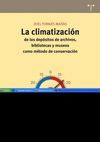 LA CLIMATIZACION DE LOS DEPOSITOS DE ARCHIVOS, BIBLIOTECAS Y MUSEOS...