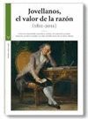 JOVELLANOS, EL VALOR DE LA RAZON (1811-2011)