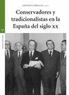 CONSERVADORES Y TRADICIONALISTAS ESPAÑA SIGLO XX