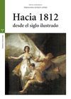 HACIA 1812, DESDE EL SIGLO ILUSTRADO