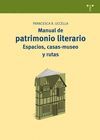 MANUAL DE PATRIMONIO LITERARIO: ESPACIOS, CASAS-MUSEO Y RUTAS