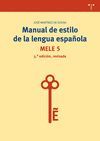 MANUAL DE ESTILO DE LA LENGUA ESPAÑOLA (MELE 5) 5ª ED. REVISADA