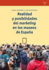 REALIDAD Y POSIBILIDADES DEL MARKETING EN LOS MUSEOS DE ESPAÑA