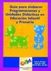 GUIA PARA ELABORAR PROGRAMACIONES Y UNIDADES EN EDUCACION INFANTIL +CD