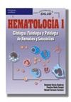 HEMATOLOGIA 1 : CITOLOGIA, FISIOLOGIA Y PATOLOGIA DE HEMATIES