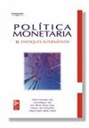 POLITICA MONETARIA II. ENFOQUES ALTERNATIVOS