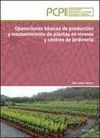 OPERACIONES BÁSICAS DE PRODUCCIÓN Y MANTENIMIENTO DE PLANTAS EN VIVEROS Y CENTROS DE JARDINERÍA