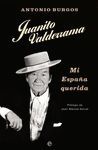 JUANITO VALDERRAMA. MI ESPAÑA QUERIDA