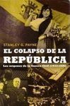EL COLAPSO DE LA REPUBLICA. LOS ORIGENES DE LA GUERRA CIVIL (1933-1936