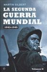 LA SEGUNDA GUERRA MUNDIAL VOL. 2 : 1943 - 1945