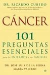 CANCER. 101 PREGUNTAS ESENCIALES PARA ENFERMOS Y SUS FAMILIAS