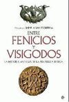 ENTRE FENICIOS Y VISIGODOS. HISTORIA ANTIGUA PENINSULA IBERICA