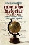 MENUDAS HISTORIAS DE LA HISTORIA. ANECDOTAS, DESPROPOSITOS, ALGARADAS