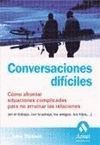 CONVERSACIONES DIFICILES. COMO AFRONTAR SITUACIONES COMPLICADAS