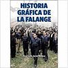 HISTORIA GRAFICA DE LA FALANGE 1931-1937