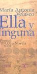 ELLA Y NINGUNA . PREMIO TIFLOS DE NOVELA 2001 (ONCE)