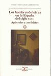 HOMBRES DE LETRAS EN LA ESPAÑA DEL S.XVIII. APOSTOLES Y ARRIBISTAS