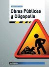OBRAS PUBLICAS Y OLIGOPOLIO