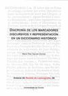 DIACRONIA DE LOS AMRCADORES DISCURSIVOS Y REPRESENTACION EN UN DICCIONARIO HISTO