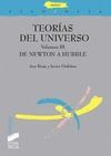 TEORIAS DEL UNIVERSO. VOLUMEN III . DE NEWTON A HUBBLE