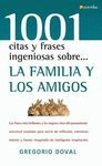 1001 CITAS Y FRASES INGENIOSAS SOBRE... LA FAMILIA Y LOS AMIGOS