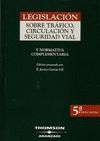 LEGISLACION TRAFICO, CIRCULACION SEGURIDAD VIAL Y NOR. COMP. 5ª ED.
