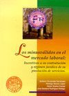 MINUSVALIDOS MERCADO LABORAL: INCENTIVOS A SU CONTRATACION Y REGIMEN J