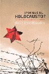 ¿ POR QUE EL HOLOCAUSTO ? HISTORIA DE UNA PSICOSIS COLECTIVA