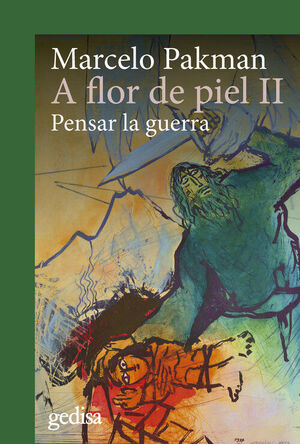 A FLOR DE PIEL II : PENSAR EN LA GUERRA