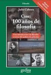 CINE : 100 AÑOS DE FILOSOFIA. NUEVA ED. AMPLIADA E ILUSTRADA